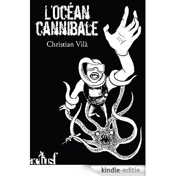 L'Océan cannibale [Kindle-editie]