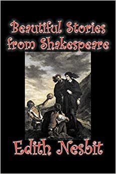 indir Beautiful Stories from Shakespeare by Edith Nesbit, Fiction, Fantasy &amp; Magic