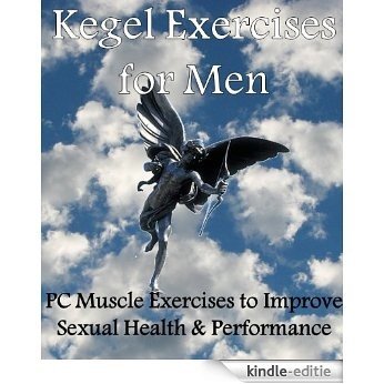 Kegel Exercises for Men: PC Muscle Exercises to Improve Sexual Health & Performance (English Edition) [Kindle-editie] beoordelingen