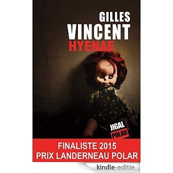 Hyenae: Finaliste Prix Landerneau Polar 2015 (French Edition) [Kindle-editie]
