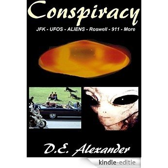 Conspiracy - JFK - UFOS - Aliens - Roswell - 911 - TWA 800 - HAARP - The Top Conspiracies (English Edition) [Kindle-editie]