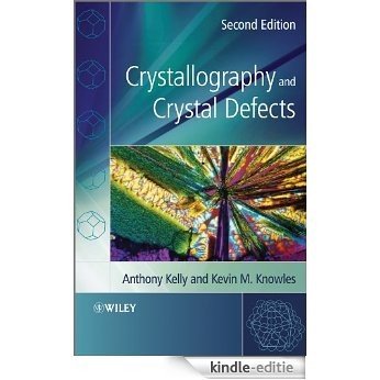 Crystallography and Crystal Defects [Kindle-editie]