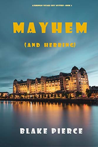 Mayhem (and Herring) (A European Voyage Cozy Mystery—Book 6) (English Edition)