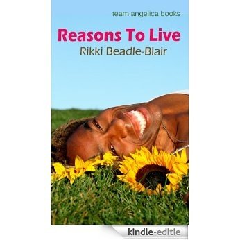 Reasons to Live (English Edition) [Kindle-editie]