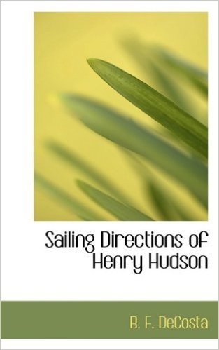 Sailing Directions of Henry Hudson