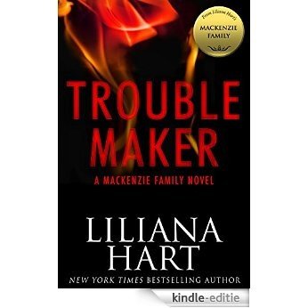 Trouble Maker: A MacKenzie Family Novel (The MacKenzie Family) (English Edition) [Kindle-editie]