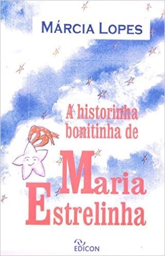 A Historinha Bonitinha de Maria Estrelinha