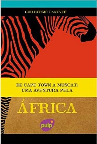 De Cape Town a Muscat. Uma Aventura Pela África