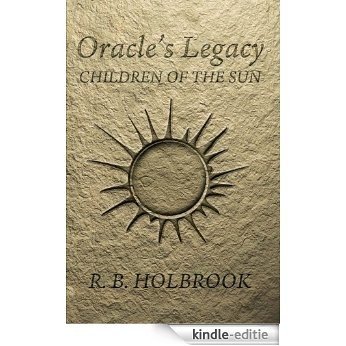 Oracle's Legacy: Children of Sun (English Edition) [Kindle-editie]
