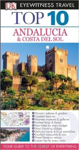 DK Eyewitness Travel Top 10 Andalucia & Costa Del Sol [With Pull-Out Map]