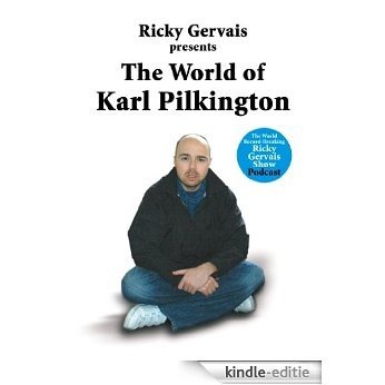 The World of Karl Pilkington [Kindle-editie]