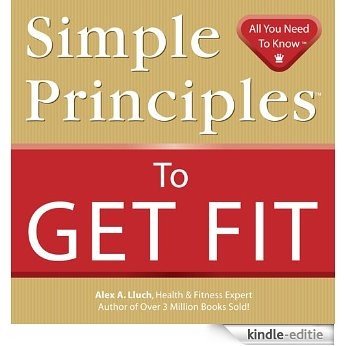 Simple Principles to Get Fit (English Edition) [Kindle-editie]