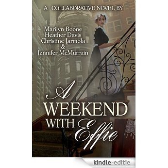 A Weekend with Effie (English Edition) [Kindle-editie]
