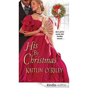 His By Christmas (Hamilton Sisters series) [Kindle-editie]