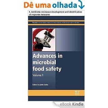 Advances in microbial food safety: 8. Antibiotic resistance development and identification of response measures (Woodhead Publishing Series in Food Science, Technology and Nutrition) [eBook Kindle] baixar