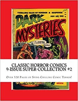 Classic Horror Comics 9-Issue Super-Collection #2: Over 320 Pages of Spine-Chilling Comic Terror!