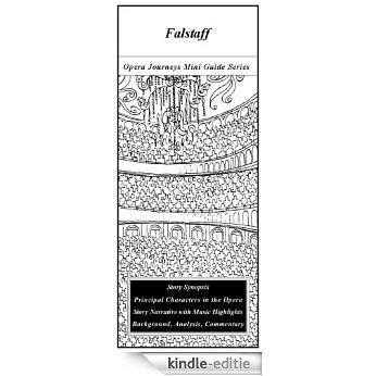 Verdi's FALSTAFF Opera Journeys Mini Guide (Opera Journeys Mini Guie Series) (English Edition) [Kindle-editie]