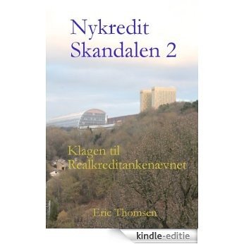 Nykredit Skandalen 2: Klagen til Realkreditankenævnet (Danish Edition) [Kindle-editie]