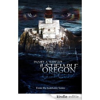 Justifiable (Oregon Book 1) (English Edition) [Kindle-editie]