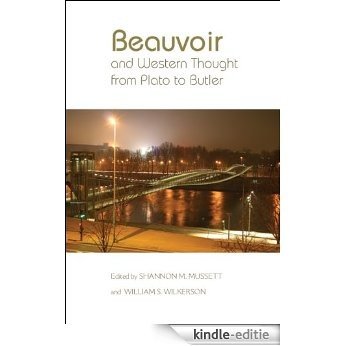 Beauvoir and Western Thought from Plato to Butler [Kindle-editie]