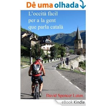 L'occità fàcil per a la gent que parla català (Catalan Edition) [eBook Kindle]