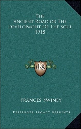 The Ancient Road or the Development of the Soul 1918