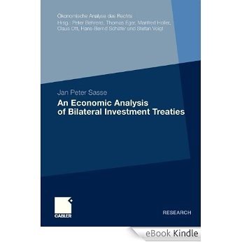 An Economic Analysis of Bilateral Investment Treaties (Ökonomische Analyse des Rechts) [eBook Kindle] baixar