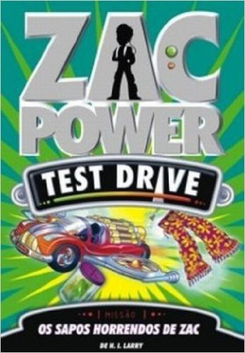 Zac Power Test Drive 5. Os Sapos Horrendos de Zac