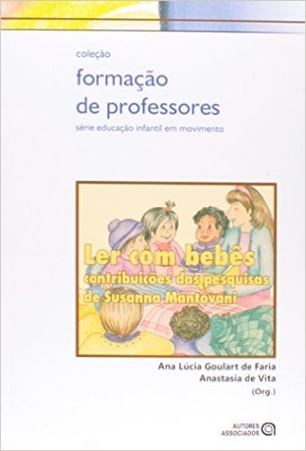 Ler com Bebês. Contribuições das Pesquisas de Susanna Mantovani