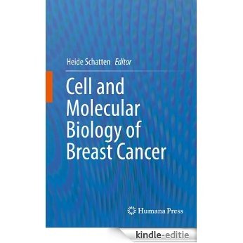 Cell and Molecular Biology of Breast Cancer [Kindle-editie]