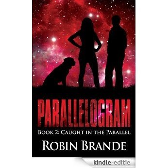 Caught in the Parallel (Parallelogram Book 2) (English Edition) [Kindle-editie]