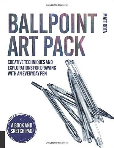 Ballpoint Art Pack: Creative Techniques and Explorations for Drawing with an Everyday Pen - A Book and Sketch Pad