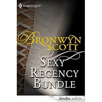 Bronwyn Scott's Sexy Regency Bundle: Pickpocket Countess / Grayson Prentiss's Seduction / Notorious Rake, Innocent Lady / Libertine Lord, Pickpocket Miss ... His Bride (Mills & Boon e-Book Collections) [Kindle-editie]
