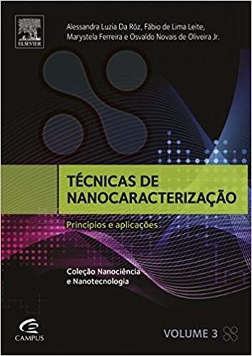 Técnicas de Nanocaraterização - Volume 3. Coleção Nanociência e Nanotecnologia