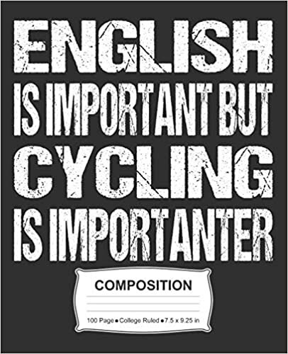indir English Is Important But Cycling Is Importanter Composition: College Ruled Notebook