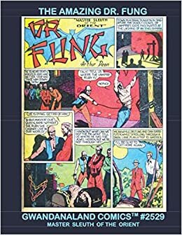 indir The Amazing Dr. Fung: Gwandanaland Comics #2529 -- Master Sleuth Of The Orient-- Exciting Detective Action Comics from the Golden Age