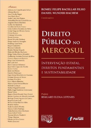 Direito Publico no Mercosul. Intervenção Estatal. Direitos Fundamentais e Sustentabilidade