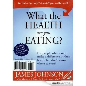 What the Health Are You Eating: Quick and Easy Solutions to Being Fit, Having Fun and Being Happy Naturally (English Edition) [Kindle-editie]
