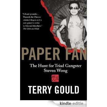 Paper Fan: The Hunt for Triad Gangster Steven Wong [Kindle-editie]