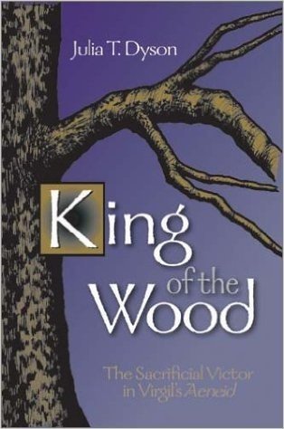 King of the Wood: The Sacrificial Victor in Virgil's Aeneid