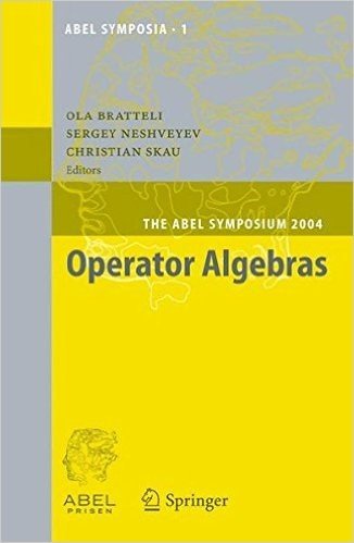 Operator Algebras: The Abel Symposium 2004