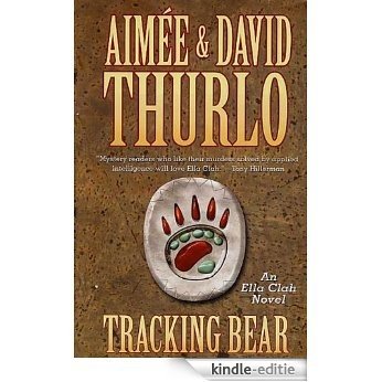 Tracking Bear: An Ella Clah Novel [Kindle-editie]