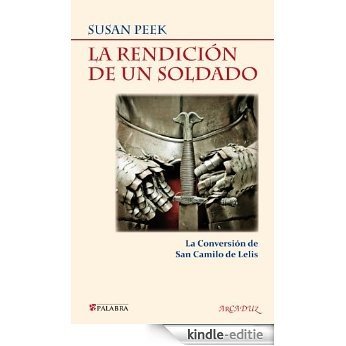 La rendición de un soldado (Arcaduz) [Kindle-editie]