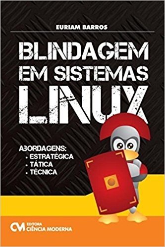 Blindagem em Sistemas Linux Abordagens