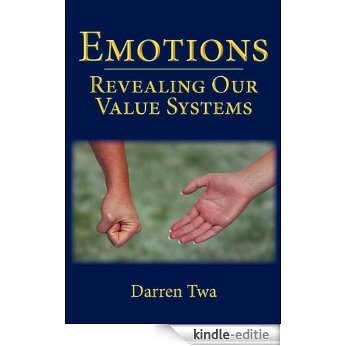 Emotions: Revealing Our Value Systems (English Edition) [Kindle-editie]