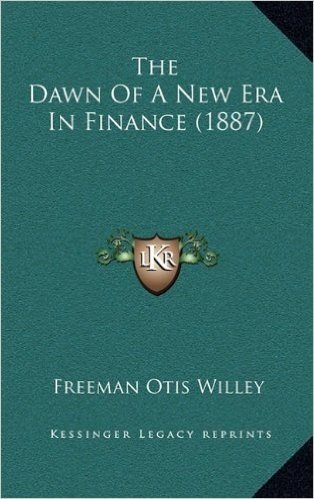 The Dawn of a New Era in Finance (1887)