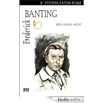 Frederick Banting (Quest Library (Xyz Publishing)) [Kindle-editie]