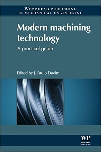Modern Machining Technology: A Practical Guide baixar