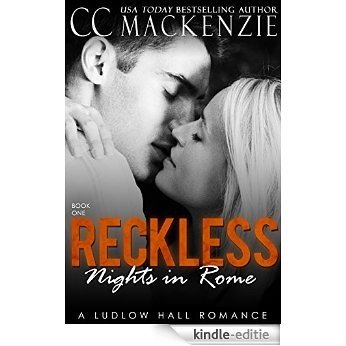 Reckless Nights in Rome: A Ludlow Hall Romance (English Edition) [Kindle-editie]