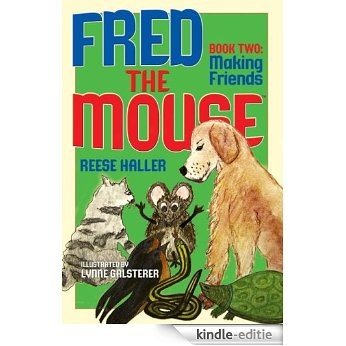 Fred the Mouse Book Two: Making Friends (English Edition) [Kindle-editie]